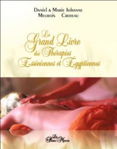 Le grand livre des thérapies esséniennes et égyptiennes