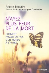 N'ayez plus peur de la mort- Arlette Triolaire
